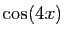 $ \cos(4x)$