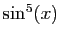 $ \sin^5(x)$