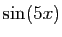 $ \sin(5x)$