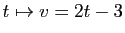 $ t\mapsto v=2t-3$