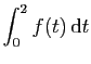 $ \displaystyle{\int_0^2f(t) \mathrm{d}t}$