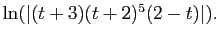 $ \ln(\vert(t+3)(t+2)^5(2-t)\vert).$
