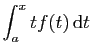 $ \displaystyle{\int_a^x tf(t) \mathrm{d}t}$