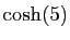 $ \cosh(5)$