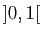 $ ]0,1[$