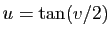 $ u=\tan(v/2)$