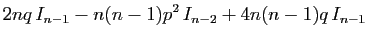 $\displaystyle 2nq  I_{n-1}-n(n-1)p^2  I_{n-2}+4n(n-1)q I_{n-1}$