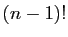 $ (n-1)!$