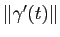 $ \Vert\gamma'(t)\Vert$