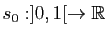 $ s_{0}:]0,1[\to \mathbb{R}$