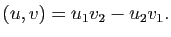 $\displaystyle (u,v)=u_1v_2-u_2v_1.
$