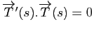 $ \overrightarrow{T}'(s).\overrightarrow{T}(s) = 0$