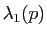 $ \lambda _1(p)$