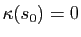 $ \kappa(s_0)=0$