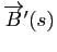 $ \overrightarrow{B}'(s)$