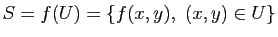 $ S=f(U)=\{f(x,y), (x,y)\in U \}$