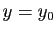 $ y=y_0$