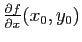 $ \frac{\partial f}{\partial x} (x_0,y_0)$