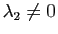 $ \lambda_2\neq 0$