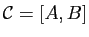$ \mathcal{C} = [A,B]$