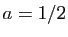 $ a=1/2$