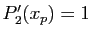 $ P_2'(x_p)=1$