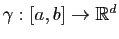 $ \gamma:[a,b]\to\mathbb{R}^d$