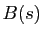 $ B(s)$