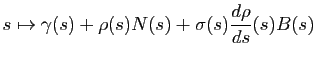 $\displaystyle s\mapsto \gamma(s)+\rho(s)N(s)+\sigma(s)\frac{d\rho}{ds}(s) B(s)
$