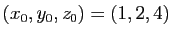 $ (x_0,y_0,z_0)=(1,2,4)$