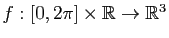 $ f:[0,2\pi]\times \mathbb{R}\to\mathbb{R}^3$