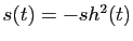 $ s(t)=-sh^2(t)$