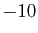 $ -10$
