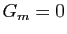 $ G_m =0$