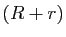 $ (R+r)$