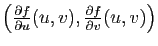 $ \left(\frac{\partial f}{\partial u}(u,v), \frac{\partial f}{\partial v}(u,v)\right)$