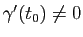 $ \gamma'(t_0)\neq 0$