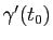 $ \gamma'(t_0)$