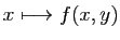 $ x\longmapsto f(x,y)$
