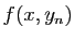 $ f(x,y_n)$