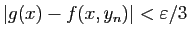 $ \vert g(x)-f(x,y_n)\vert<\varepsilon /3$