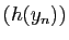 $ (h(y_n))$
