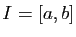 $ I=[a,b]$
