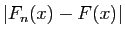$ \vert F_n(x)-F(x)\vert$
