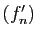 $ (f'_n)$