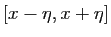 $ [x-\eta,x+\eta]$