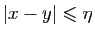 $ \vert x-y\vert\leqslant \eta$