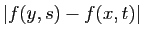 $\displaystyle \vert f(y,s)-f(x,t)\vert$