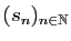 $ (s_n)_{n\in\mathbb{N}}$