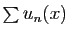 $ \sum u_n(x)$